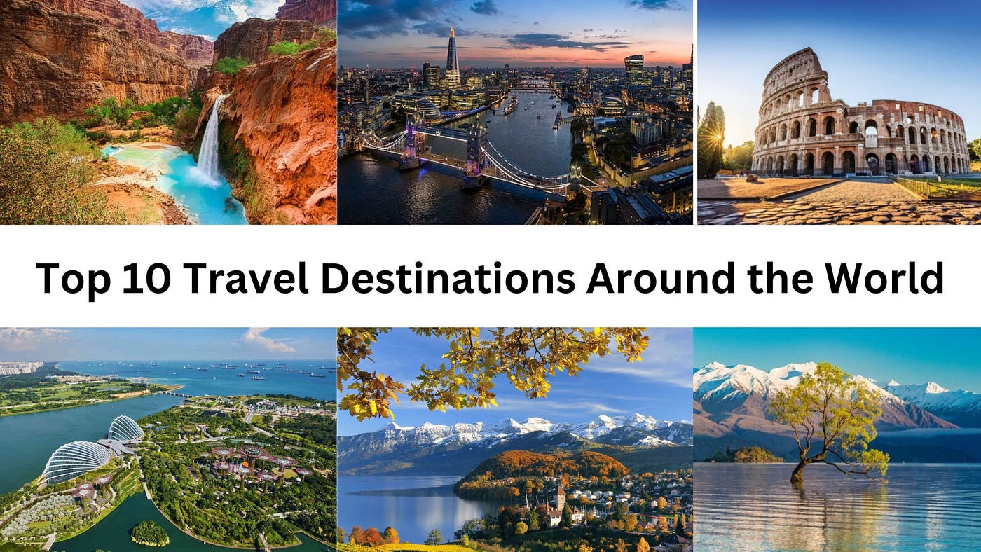 Top 10 Must-visit countries for a world tour